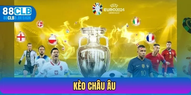 Kèo Châu Âu