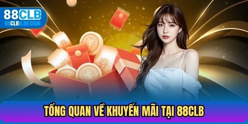 Tổng quan về khuyến mãi tại 88CLB